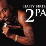 Happy Birthday 2PAC